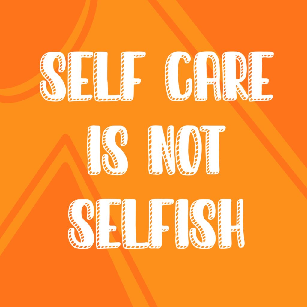 Poster that says "Self-care is not selfish"